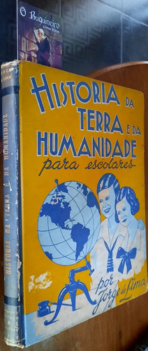 História Da Terra Da Humanidade - Jorge De Lima - 1ª Edição