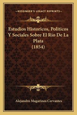 Libro Estudios Historicos, Politicos Y Sociales Sobre El ...