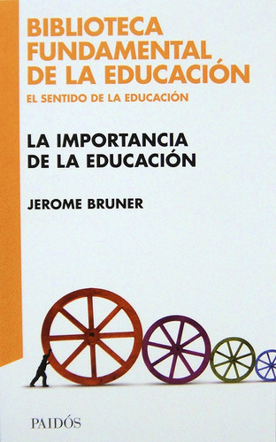 La Importancia De La Educación - Jerome Bruner