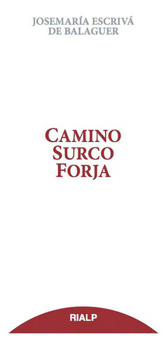 Libro Camino, Surco, Forja (tela Sobrecubierta