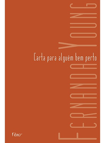 Carta para alguém bem perto, de Young, Fernanda. Editora Rocco Ltda, capa mole em português, 2011