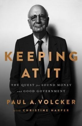 Keeping At It - Paul A. Volcker (hardback)&,,