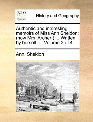 Libro Authentic And Interesting Memoirs Of Miss Ann Sheld...