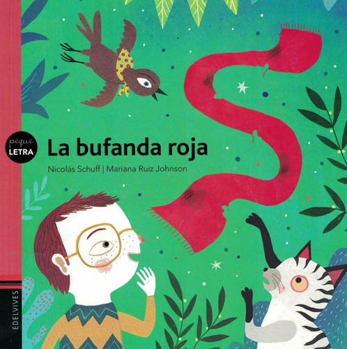La Bufanda Roja - Schuff - Peque Letras - Edelvives