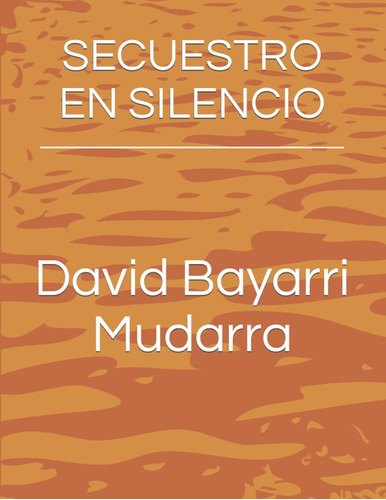 Libro: Secuestro En Silencio (spanish Edition)
