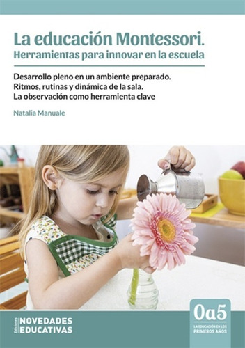 La Educación Montessori. Herramientas Innovar En La Escuela