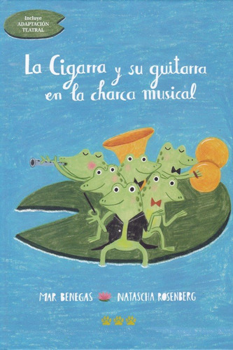 Libro La Cigarra Y Su Guitarra En La Charca Musical - Ben...