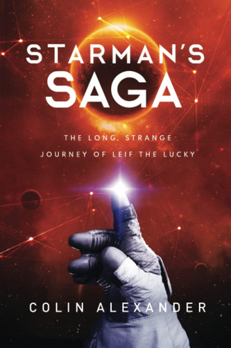 Libro La Saga De Starmanøs: El Largo Y Extraño Viaje De Leif