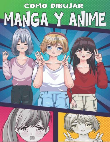 Libro: Como Dibujar Manga Y Anime: Libro De Dibujar Paso A P