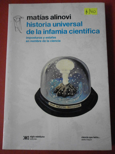 Historia Universal De La Infamia Científica Alinovi Nuevo*