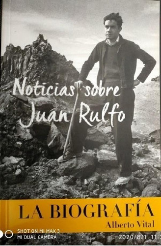 Libro - Noticias Sobre Juan Rulfo La Biografia (rustica) - 