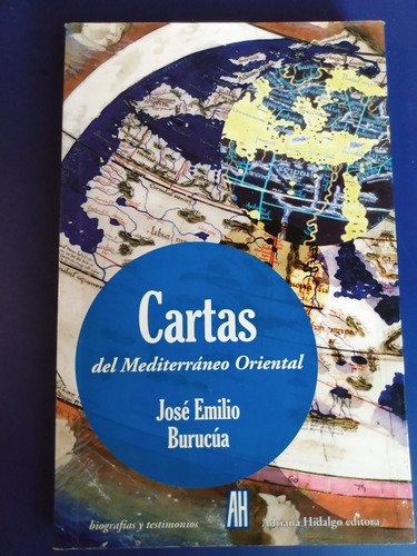 Cartas Del Mediterráneo Oriental - José Emilio Burucúa