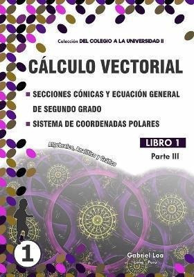 Calculo Vectorial  Secciones Conicas  Ecuacion Generaaqwe