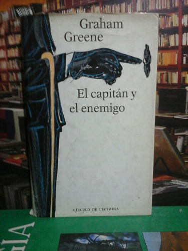 El Capitán Y El Enemigo, Graham Greene, Novela.