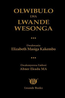 Libro Olwibulo Lwa Lwande Wesonga - Kakembo, Elizabeth Ma...