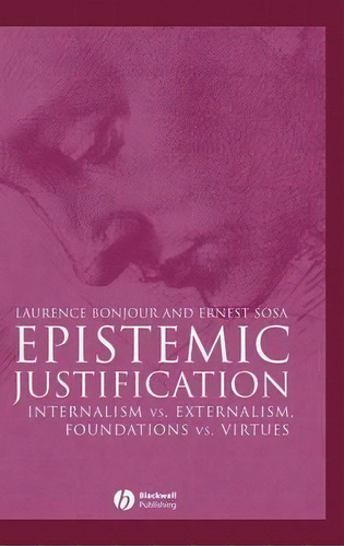 Epistemic Justification, De Laurence Bonjour. Editorial John Wiley Sons Ltd, Tapa Dura En Inglés