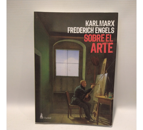 Sobre El Arte Karl Marx Frederich Engels Claridad