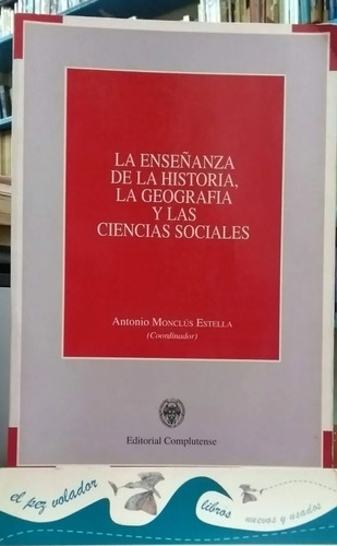 La Enseñanza De La Historia La Geografía Y Las Ciencias Soc.
