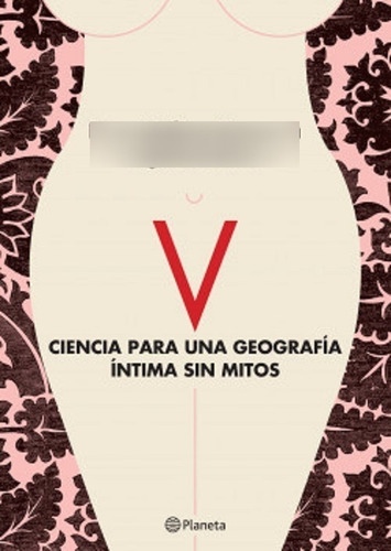 V. Ciencia Para Una Geografía Íntima Sin Mitos- Pereyra -pd