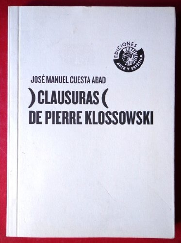 Clausuras De Pierre Klossowski - Cuesta Abad, Jose M - #w