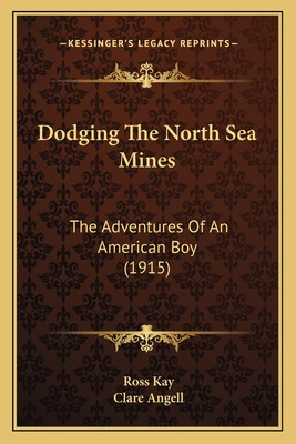Libro Dodging The North Sea Mines: The Adventures Of An A...
