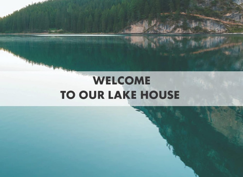 Libro: Welcome To Our Lake House Guest Book: Lake House Book