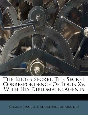 Libro The King's Secret, The Secret Correspondence Of Lou...