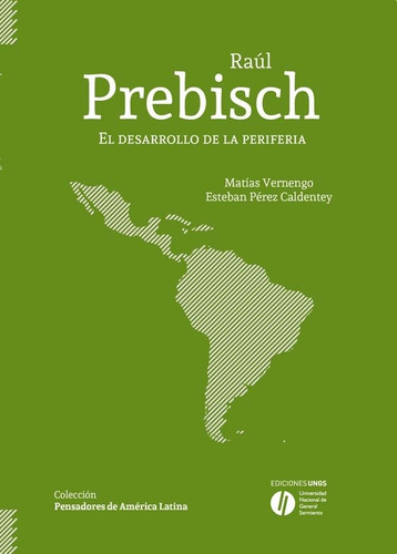 Raul Prebisch - Esteban Perez Caldentey / Matias Vernengo