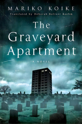 The Graveyard Apartment, De Mariko Koike. Editorial St Martins Press, Tapa Dura En Inglés