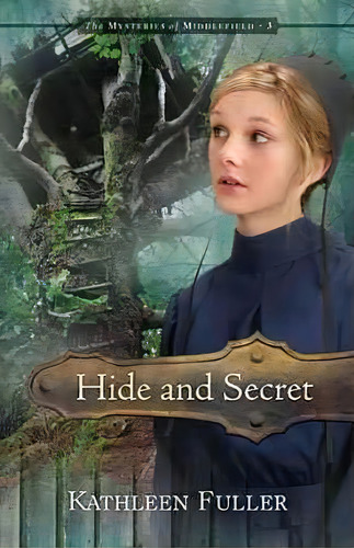 Hide And Secret, De Kathleen Fuller. Editorial Thomas Nelson Publishers, Tapa Blanda En Inglés