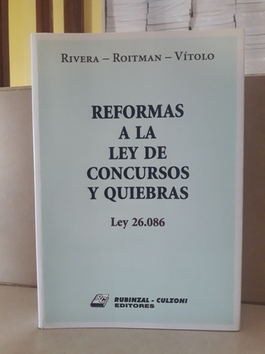 Reformas Ley Concursos Quiebras 26086. Rivera Roitman Vítolo