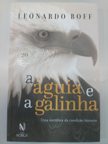 A Águia E A Galinha - Uma Metáfora Da Condição Humana