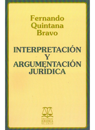  Interpretación Y Argumentación Jurídica / Fernando Quintana