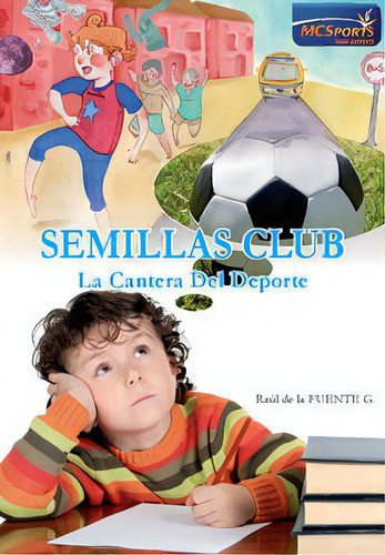 Semillas Club, De De La Fuente G., Raul. Editorial Moreno Y Conde Sports, S.l. En Español
