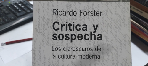 Critica Y Sospecha Ricardo Forster