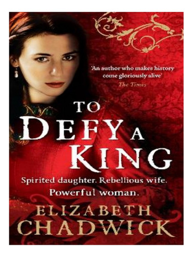 To Defy A King - Elizabeth Chadwick. Eb14