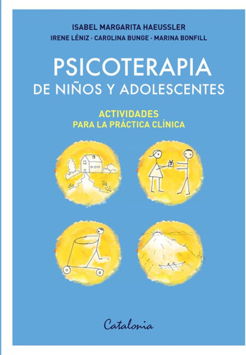 Psicoterapia De Niños Y Adolescentes: Actividades Para La Pr