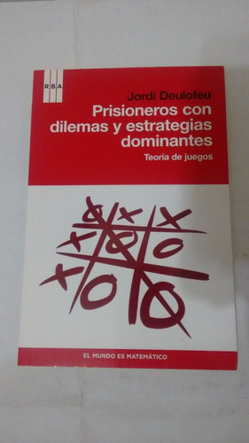 Prisioneros Con Dilemas Estrategias Dominantes De J Deolofe