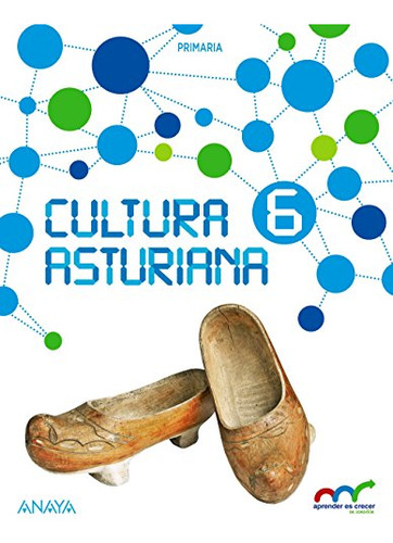 Cultura Asturiana 6 -aprender Es Crecer En Conexion- - 97884