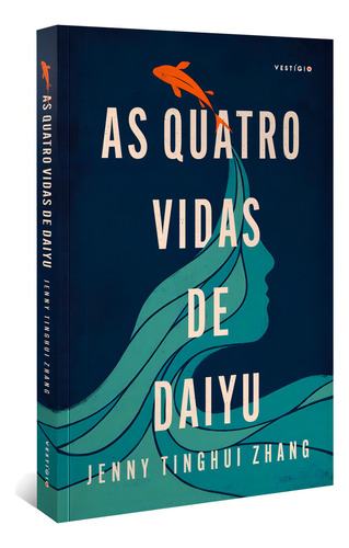 As Quatro Vidas De Daiyu, De Jenny Tinghui Zhang. Editorial Vestígio, Tapa Mole, Edición 1 En Português, 2024