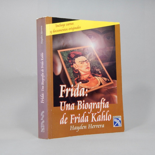 Frida Una Biografía De Frida Kahlo Hayden Herrera 1984 Ah6