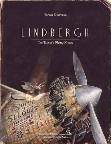 Lindbergh: Tale Of A Flying Mouse, De Torben Kuhlmann. Editorial North-south Books, Tapa Dura En Inglés