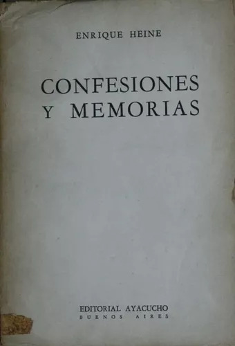 Enrique Heine: Confesiones Y Memorias