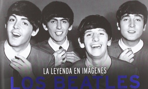 Libro Beatles La Leyenda En Imagenes Cartone De Vv.aa. Parra