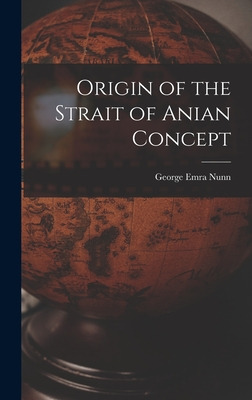 Libro Origin Of The Strait Of Anian Concept - Nunn, Georg...