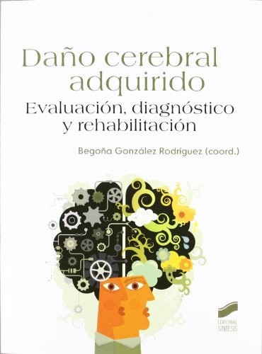 Libro Daño Cerebral Adquirido De Begoña González Rodríguez