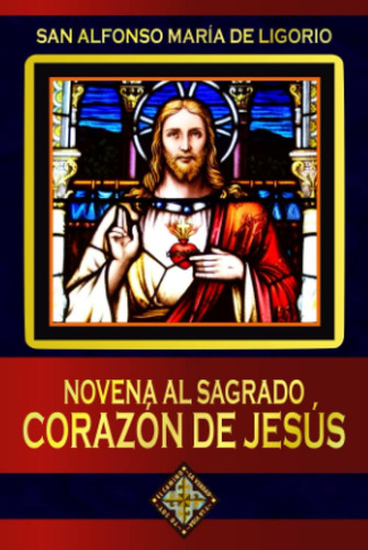 Libro: Novena Al Sagrado Corazón De Jesús (spanish Edition)