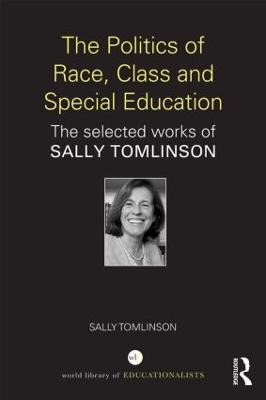 The Politics Of Race, Class And Special Education - Sally...