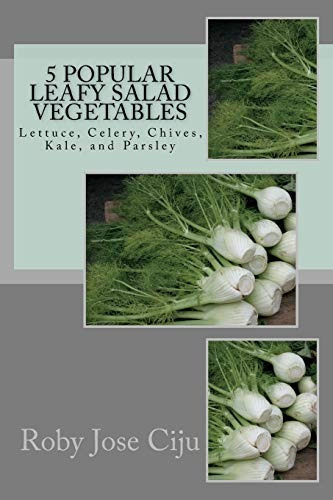 5 Popular Leafy Salad Vegetables Lettuce, Celery, Chives, Ka