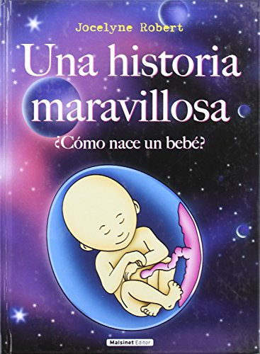 Libro Una Historia Maravillosa Como Nace Un Bebe ? De Robert